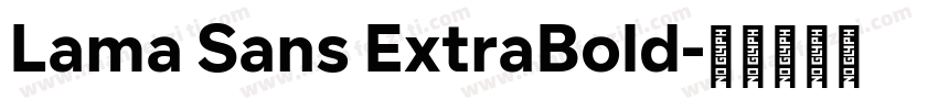 Lama Sans ExtraBold字体转换